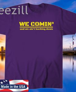 Official Lsu Ed Oregon We're Coming And We Ain't Backing Down Shirt