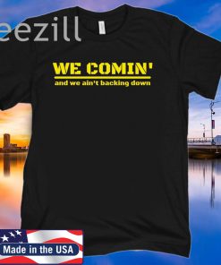 Official Lsu Ed Oregon We're Coming And We Ain't Backing Down TShirt
