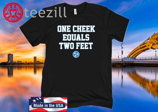 One Cheek Equals Two Feet Football Shirts