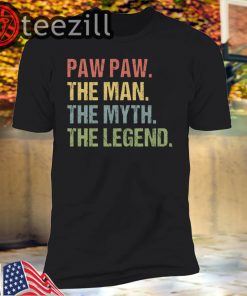 Paw Paw The Man The Myth The Legend Shirts For Mens Grandpa