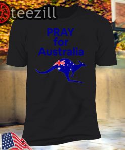 Pray for Australia 2020 Shirt