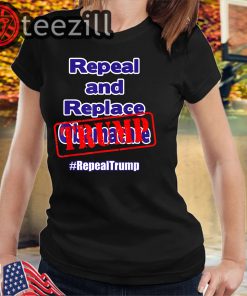 Repeal and Replace Trump TShirt
