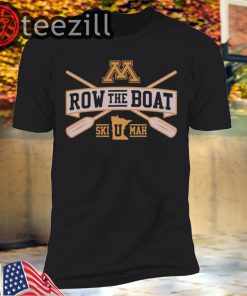 Row The Boat Minnesota Ski U Mah Shirts