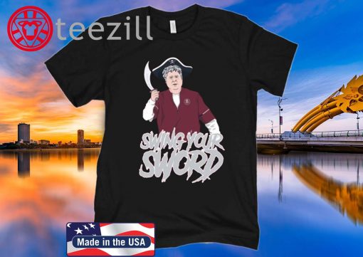Swing Your Sword Shirts