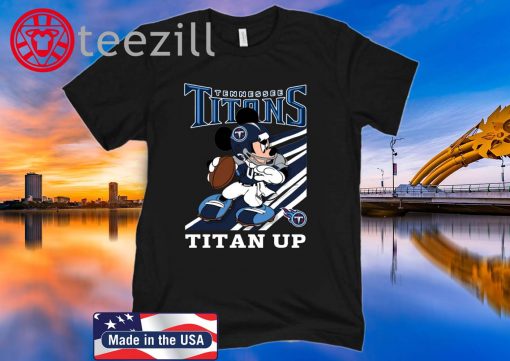Tennessee Titans Slogan Titan Up Mickey Mouse NFL TShirts