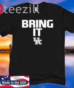 Why Not Come See About It Bring It Kentucky Football Limited Edition Shirt