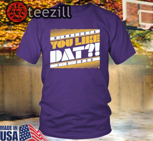 You Like Dat? T-Shirt