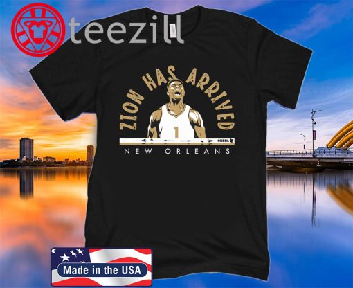 Zion Has Arrived New Orleans T-Shirt