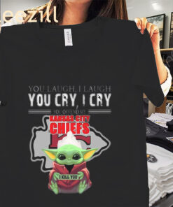 Baby Yoda you laugh I laugh you cry I cry you offend my Kansas City Chiefs Tshirt