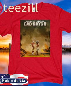 Bad Boys 2 Shirt - Jimmy Garoppolo vs George Kittle