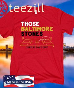 Baltimore Stones Turtles Don't Quit Shirt Tee Shirt