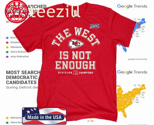 CHIEFS AFC WEST CHAMPIONS TSHIRT - KANSAS CITY CHIEFS - THE WEST IS NOT ENOUGH TSHIRT