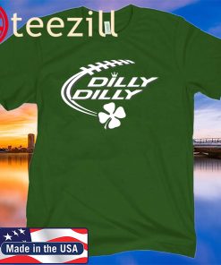 DILLY DILLY ST. PATRICK'S DAY 2020 Shirt