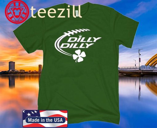 DILLY DILLY ST. PATRICK'S DAY 2020 Shirt