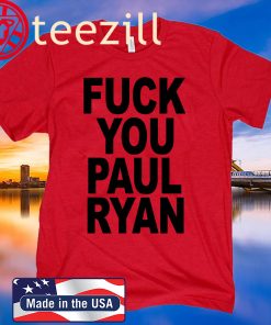 Fuck You Paul Ryan Women's Shirt