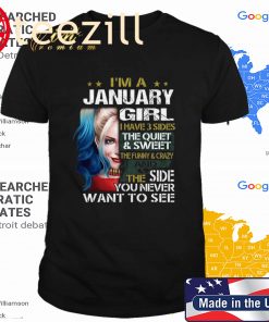 Harley Quinn I’m A January Girl I Have 3 Sides The Quiet Sweet Shirts