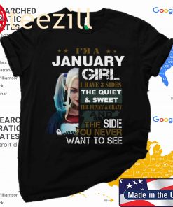 Harley Quinn I’m A January Girl I Have 3 Sides The Quiet Sweet Tshirt