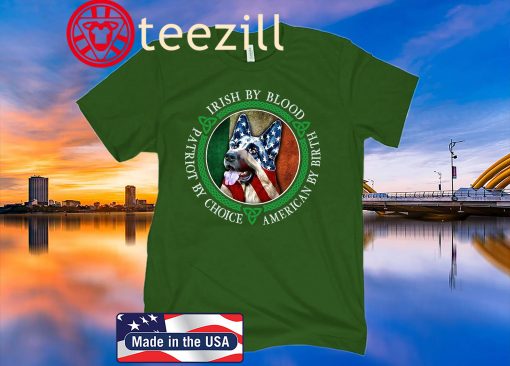 Irish By Blood Patriot By Choice American By Birth Flag TShirt