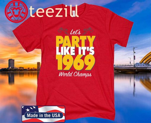 Kansas City Championship Shirt Party Like It's 1969 LIV Kansas City T-Shirt