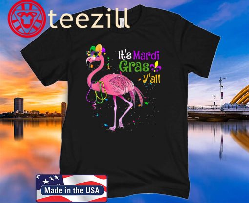 Mask & Beads-It's Mardi Gras Y'all Funny Flamingo Mardi Gras 2020 T-Shirt