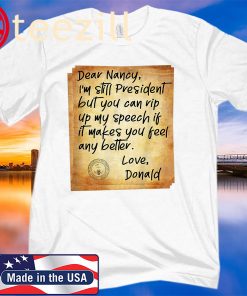 Nancy Political Humor Letter To Pelosi - President Trump Acquitted Shirt