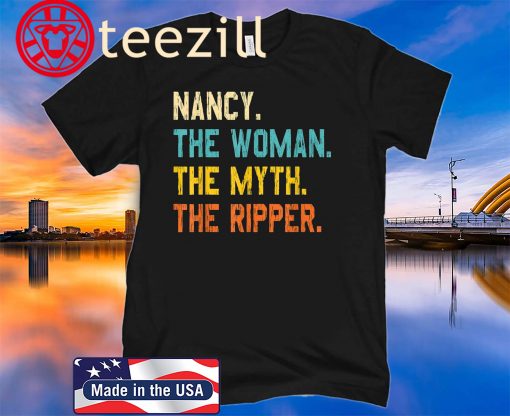 Nancy the woman the myth the ripper 2020 T-Shirt