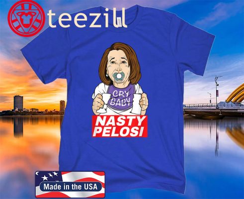 Nasty Nancy Pelosi Pro Trump MAGA 2020 Republican Meme Gift T-Shirt ...