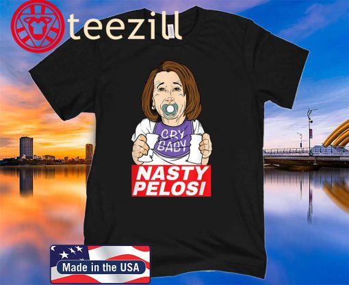 Nasty Nancy Pelosi Pro Trump MAGA 2020 Republican Meme Gift T-Shirt