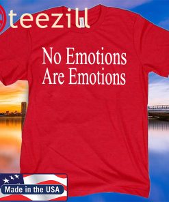 No Emotions - Are Emotions Shirt Don't Be Mad - Kawhi Leonard Shirt