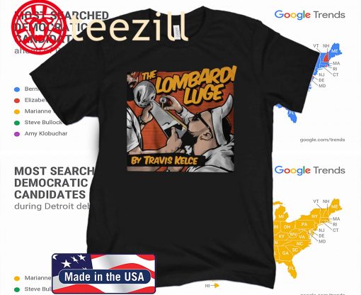 OFFICIAL THE LOMBARDI LUGE BY TRAVIS KELCE SHIRT