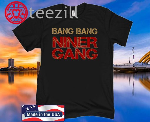 Official Bang Bang Niner Gang Football Shirt