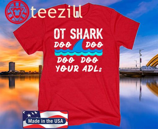 Official Ot Shark doo doo doo doo your adls t-shirt