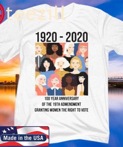 Official Women’s Right to Vote 100 Years Suffrage, 19th Amendment Shirt