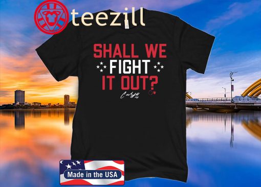 Shall We Fight it Out Shirt - USWNTPA Licensed