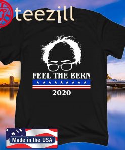 Support Bernie Sanders 2020 T Shirt, Feel The Bern 2020 T Shirt