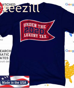 UNDER THE LUXURY TAX 2020 LIMITED EDITION SHIRTS