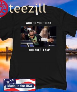 Who Do You Think You Are? I Am! Shirt Pete Weber Bowling T-Shirt