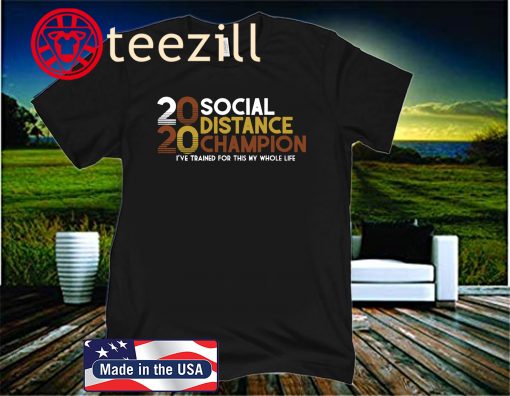 2020 Social Distancing Champion US Shirt