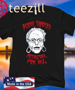 Bernie Sanders Promise Of Metalcore For All Shirt