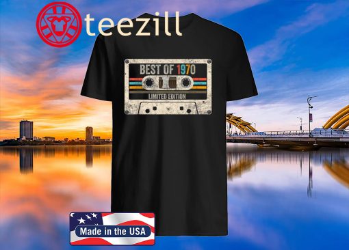 Best Of 1970 Limited Edition Vintage Cassette 50th Birthday Shirt