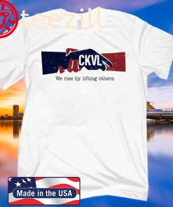 Ckvl We Rise By Lifting Others Tee Shirt