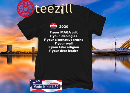 F Your Maga Cult F Your Ideologies 2020 USA T-Shirt
