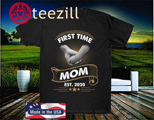 First Time Mom Est Mother's Day 2020 T-Shirt