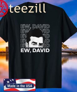 Funny Ew, David Shirt