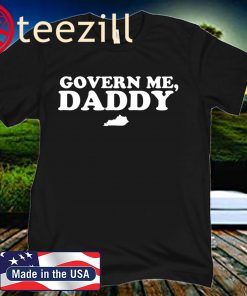 Govern Me Daddy T-Shirt Funny Father Day 2020