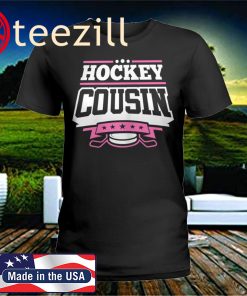 Hockey Cousin Shirt