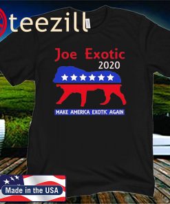 Joe Exotic The Tiger King President 2020 Make America Exotic Unisex Shirt