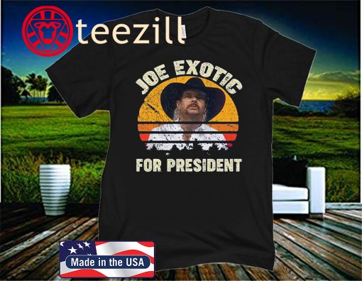 Joe Exotic for President 2020 Vintage Sunset Tiger King Shirt
