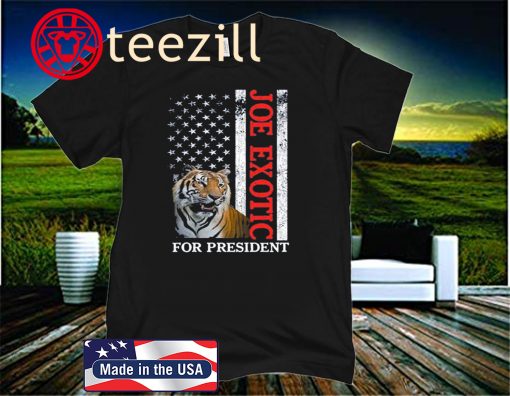 Joe Exotic for President Tiger King 2020 Flag T-Shirts
