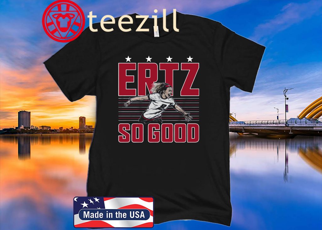 Julie Ertz, ERTZ SO GOOD Classic T-Shirts